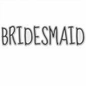 Bridesmaid Sticker Aangepast (Voorkant)