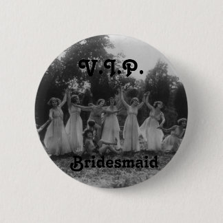 Bridesmaid "V.I.P." pin voor Bachelorette parties Ronde Button 5,7 Cm