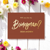 Bridesman Proposition Brown Gold Foil Invitation