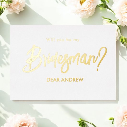 Bridesman Proposition Gold Foil Invitation