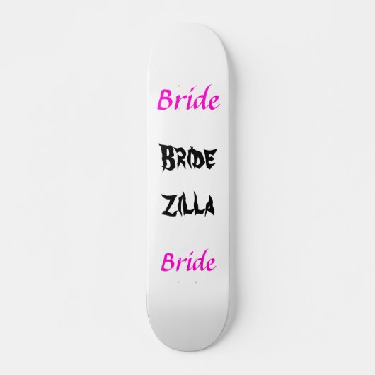Bridezilla Bride Skateboard (Voorkant)