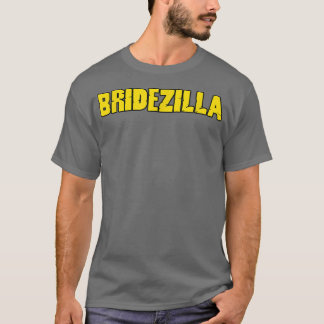 Bridezilla Funny Bride Wedding Bachelorette T-shirt