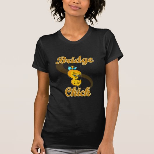 Bridge Chick T-shirt (Voorkant)