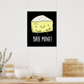 Brie Mine Funny Cheese Pun Dark BG Poster (Keuken)