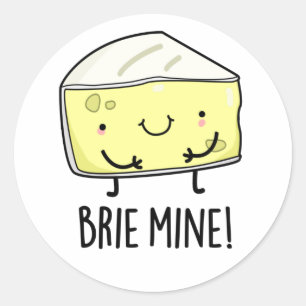 Brie Mine Funny Cheese Pun Ronde Sticker