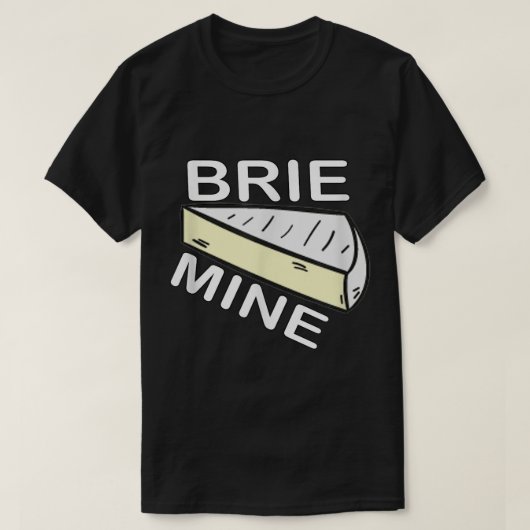 Brie Mine Funny Valentijnsdag T-shirt (Design voorkant)