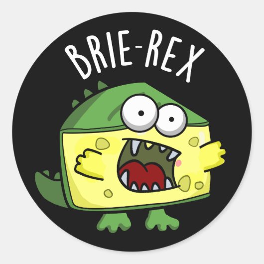 Brie-rex Funny Cheese TRex Pun Dark BG Ronde Sticker (Voorkant)