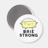 Brie Sterke Funny Positive Cheese Pun Magneet (Voorkant / Achterkant)