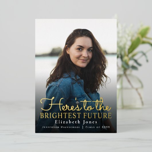 Brighest Future Gold Script Afstuderen Foto Folie Uitnodiging (Staand Voorkant)