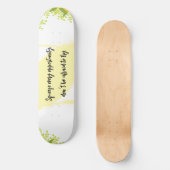 Bright & Cheerful Inspired Motivational  Skateboard (Voorkant)