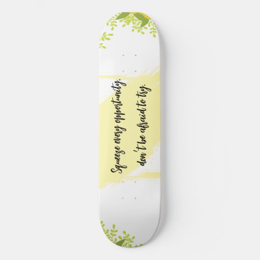 Bright & Cheerful Inspired Motivational  Skateboard (Voorkant)