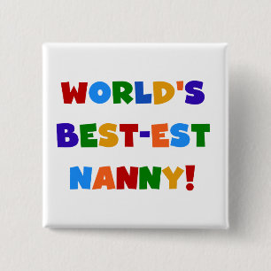 Bright Colours World's Best Nanny Gifts Vierkante Button 5,1 Cm