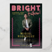 Bright Future Pink Neon Afstudeerder Foto Afstuder Folie Uitnodiging (Voorkant)