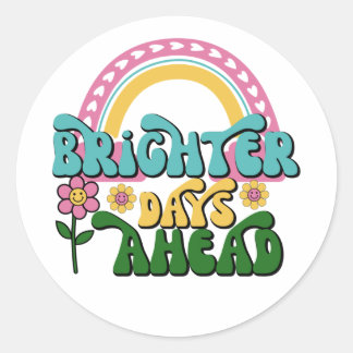 Brighter Days Ahead / Motivational, Retro Flowers  Ronde Sticker