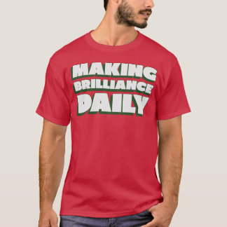 Briljantheid dagelijks uitstekende leraar maken t-shirt