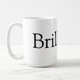 Brillant ! tasse de café
