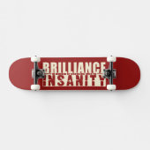 BRILLIANCE VS INSANITY custom skateboard (Horizontaal)