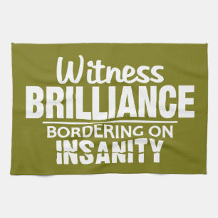 BRILLIANCE VS INSANITY serviette de cuisine person