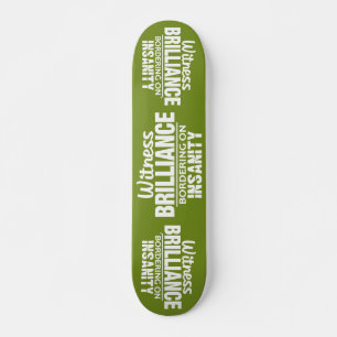 BRILLIANCE VS INSANITY skateboard personnalisé