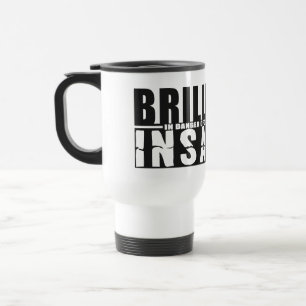 BRILLIANCE VS INSANITY tasse - choisir style, coul