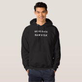 Bring back Raw Milk Hoodie (Voorkant volledig)