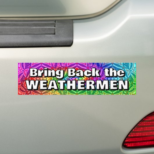 Bring Back the WEATHERMEN Bumpersticker (Op auto)