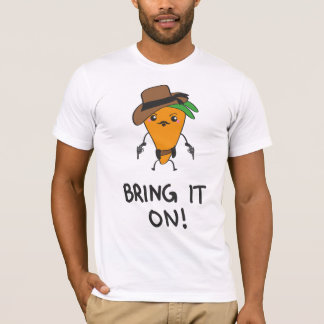 Bring it on! t-shirt