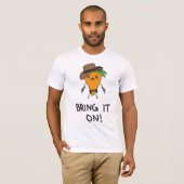 Bring it on! t-shirt (Voorkant volledig)