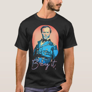 Bring It - William Tecumseh Sherman Pop-Art stijl T-shirt