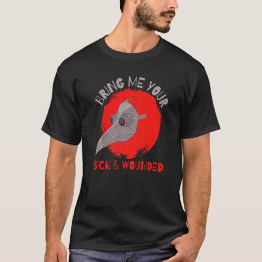 Bring Me Your Sick And Wounded Medieval Plague Doc T-shirt (Voorkant)