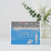 Bringing Dignity Back to the White House Briefkaart (Staand voorkant)