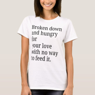 Brisé Pour Votre T-shirt Amoureux