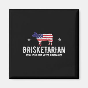 Brisketarian omdat Brisket nooit verdwijnt - B Magneet