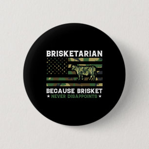 Brisketarian omdat Brisket Shi nooit teleurstelt Ronde Button 5,7 Cm