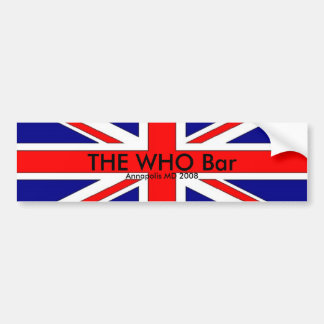 brit flag, THE WHO Bar, Annapolis MD 2008 Bumpersticker