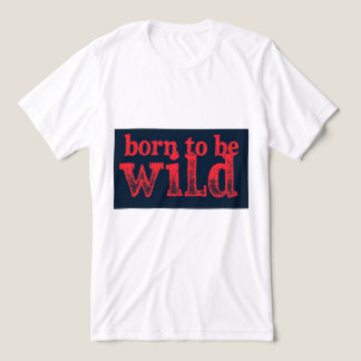 Brite-T Born To Be Wild 0018939 Tri-Blend Shirt