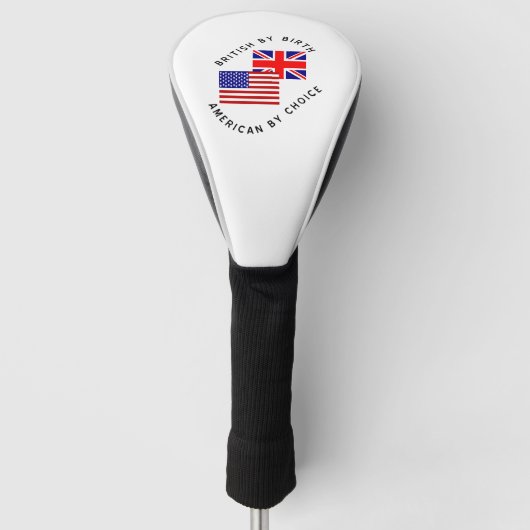 British by Birth American by Choice Golfheadcover (Voorkant)
