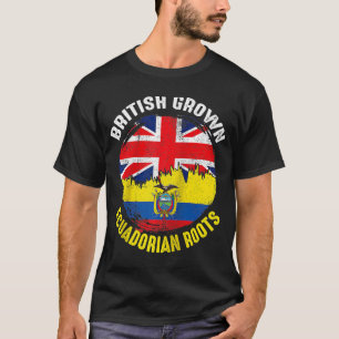 British Grown Ecuadorian Roots  Flags for M T-shirt
