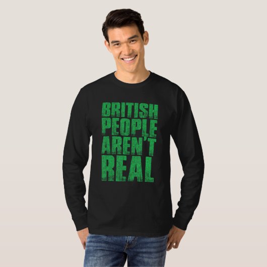 British People Aren Real Saying Jokes T-shirt (Voorkant volledig)