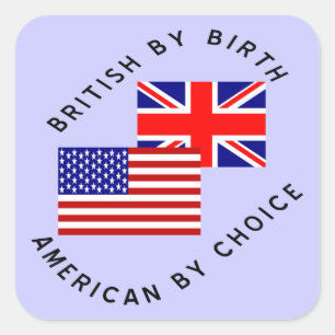 Brits van geboorte, Amerikaan uit keuze Zwarte tek Vierkante Sticker