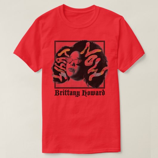Brittany Howard What Now TShirt (Design devant)