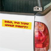 Bro, ben je zelfs drift? Geel en rood Bumpersticker (Op Truck)