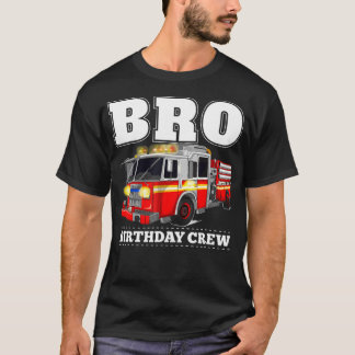 Bro Birthday Crether Fire Truck brandweerman T-shirt