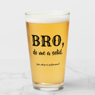 bro do me a solid - grappig groomsman voorstel glas