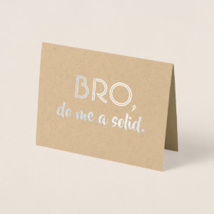 Bro - Grappig Groomsman Bro voorstel Folie Kaarten