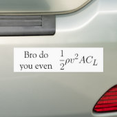 Bro heft u zelfs op (kracht) bumpersticker (Op auto)