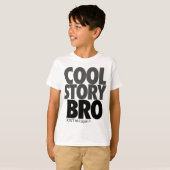 "Bro histoire cool !" T-shirt (Devant entier)