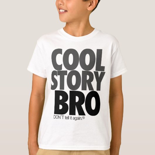 "Bro histoire cool !" T-shirt (Devant)