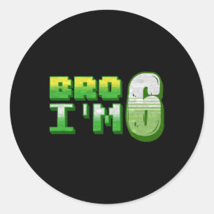 Bro ik ben 6 Gamer Jongen Pixel Nummer Zesde Verja Ronde Sticker