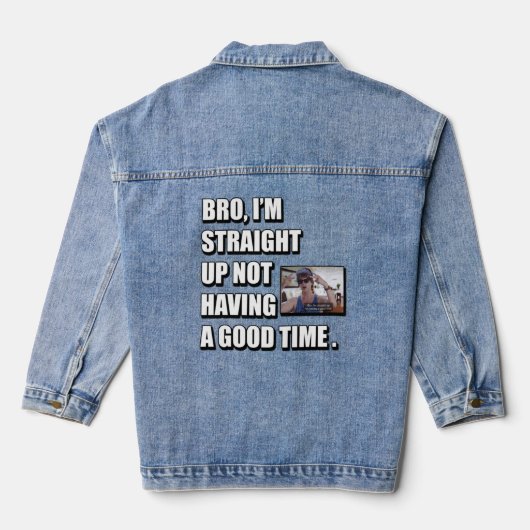BRO, IK HEB GEEN PLEZIER DENIM JACKET (Achterkant)